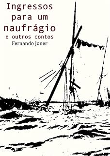Livro Ingressos para um naufrágio e outros contos