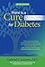 There Is a Cure for Diabetes, Revised Edition: The 21-Day+ Holistic Recovery Program