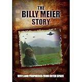 The Billy Meier Story: UFO's and the Prophecies from Outer Space