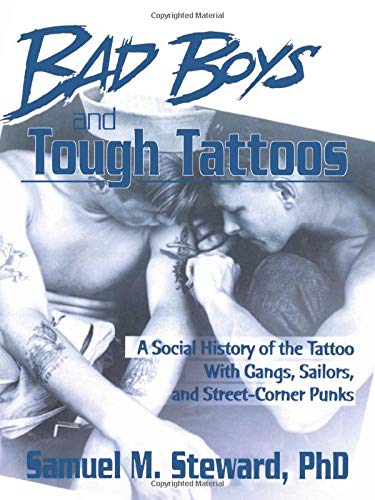 Bad Boys and Tough Tattoos (Haworth Series in Gay & Lesbian Studies) by John Dececco Phd, Michael Williams, Phil Andros