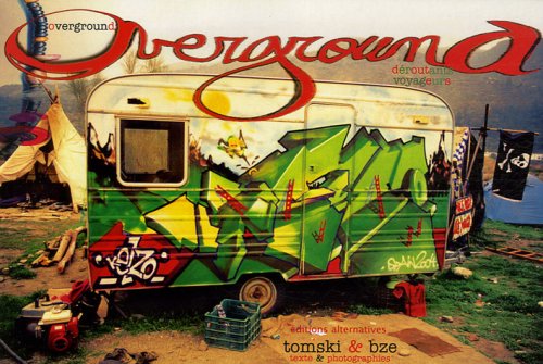 Overground : Déroutants voyageurs by GRIGORI TOMSKI BZE