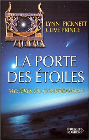 Amazon Fr La Porte Des Etoiles Mysteres Ou Conspiration Picknett Lynn Prince Clive Menanteau Etienne Livres Amazon Fr La Porte Des Etoiles Mysteres Ou Conspiration Picknett Lynn Prince Clive Menanteau Etienne Livres