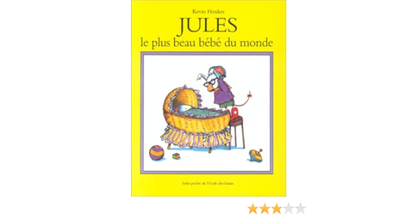 Jules Le Plus Beau Bebe Du Monde Les Lutins Henkes Kevin Amazon Com Books Jules Le Plus Beau Bebe Du Monde Les Lutins Henkes Kevin Amazon Com Books