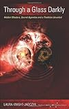 Through a Glass Darkly: Hidden Masters, Secret Agendas and a Tradition Unveiled (The Wave or Adventures with Cassiopaea, Volume 4)