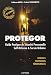 Protegor - Guide pratique de sécurité personnelle, self-défense et survie urb. (Arts Martiaux) by GUILLAUME MOREL
