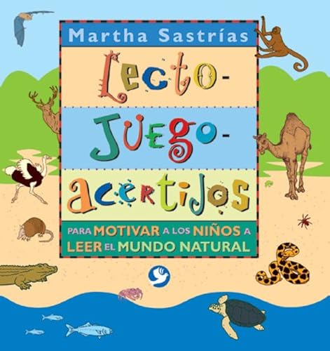 Download Lecto-juego-acertijos / Word-Games-Riddles: Para Motivar A Los Ninos A Leer El Mundo Natural / To Motivate Children to Learn about the Natural World PDF
