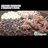 Nigerian Cookbook: A Beginner's Guide (Planet Cookbooks) by Rachel Pambrun