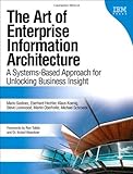 The Art of Enterprise Information Architecture: A Systems-Based Approach for Unlocking Business Insight cover