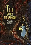 L'île aux mensonges (ROMANS ADO) (French Edition) by Frances Hardinge, Philippe Giraudon