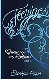 Gardiens des trois mondes T1: Féerines (French Edition) by Shealynn Royan