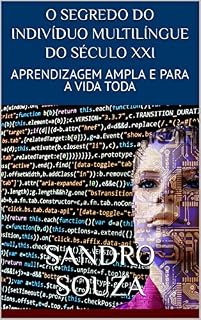 Livro O SEGREDO DO INDIVÍDUO MULTILÍNGUE DO SÉCULO XXI: APRENDIZAGEM AMPLA E PARA A VIDA TODA (SS TREINAMENTOS Livro 20042020)