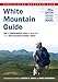 White Mountain Guide, 29th: AMC's Comprehensive Guide to Hiking Trails in the White Mountain Nationa by Steven D. Smith, Mike Dickerman