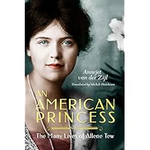 An American Princess: The Many Lives of Allene Tew