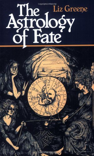 The Astrology of Fate by Liz Greene