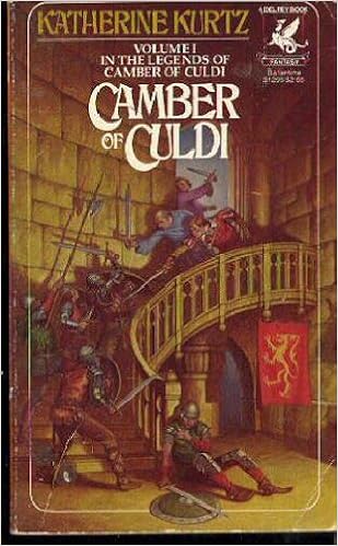 Camber Of Culdi Volume 1 In The Legends Of Camber Of Culdi Kurtz Katherine 9780345312969 Amazon Com Books