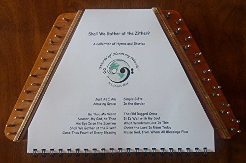World of Harmony Music; Shall We Gather at the Zither? ~ A Collection of Hymns and Stories Arranged for Zither