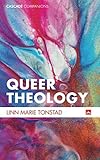 Queer Theology: Beyond Apologetics (Cascade Companions) by Linn Marie Tonstad