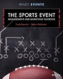 The Sports Event Management and Marketing Playbook, Second Edition