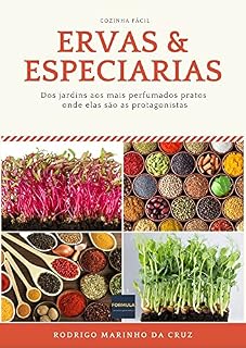 Livro ERVAS & ESPECIARIAS: Dos jardins aos mais perfumados pratos onde elas são as protagonistas