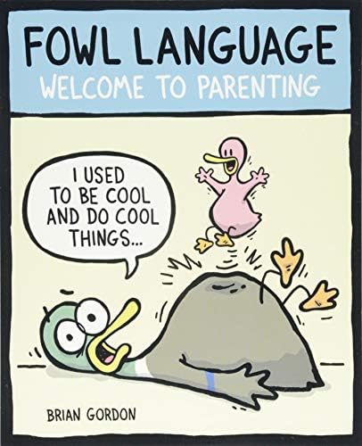Fowl Language: Welcome to Parenting (Volume 1)