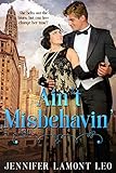 Ain't Misbehavin' (Roaring Twenties Series Book 2) by Jennifer Lamont Leo