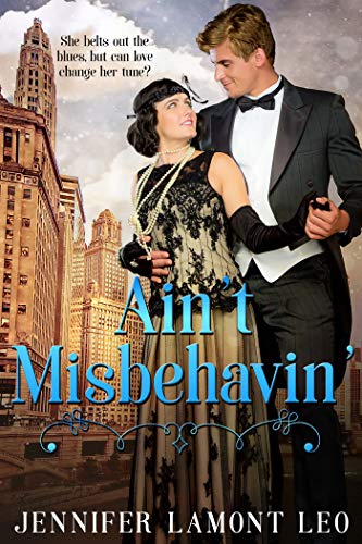 Ain't Misbehavin' (Roaring Twenties Series Book 2) by Jennifer Lamont Leo