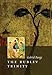 The Rublev Trinity: The Icon of the Trinity by the Monk-painter Andrei Rublev