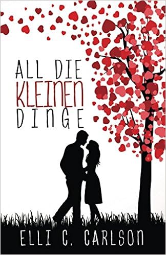 All Die Kleinen Dinge German Edition Elli C Carlson - 