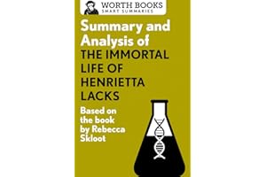 Summary and Analysis of The Immortal Life of Henrietta Lacks: Based on the Book by Rebecca Skloot (Smart Summaries)