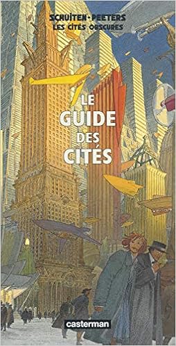 Le Guide Des Cites Amazon De Schuiten Francois Peeters Benoit Gillet Martin Plissart Marie Francoise Fremdsprachige Bucher