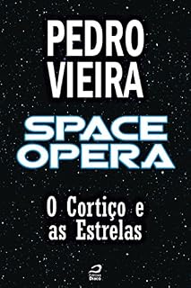 Livro Space Opera - O Cortiço e as Estrelas (Contos do Dragão)