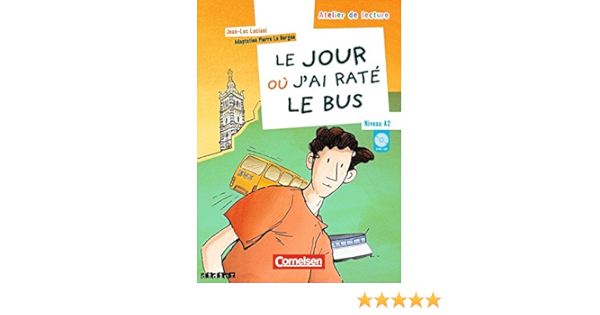 Atelier De Lecture Le Jour Ou J Ai Rate Le Bus Jean Luc Luciani Amazon Com Books