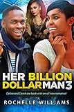 Her Billion Dollar Man 3: An African American Romance For Adults (Debra and Derek)