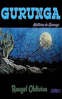 Livro Gurunga (Histórias da Gurunga Livro 1)