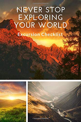 Never Stop Exploring Your World Excursion Checklist Amazon De Series Bushcraft Survival Fremdsprachige Bucher