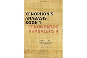 Xenophon's Anabasis Book 1: Greek Text with Facing Vocabulary and Commentary