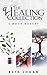 The Healing Collection: 3 Book Boxset by Ruth Logan
