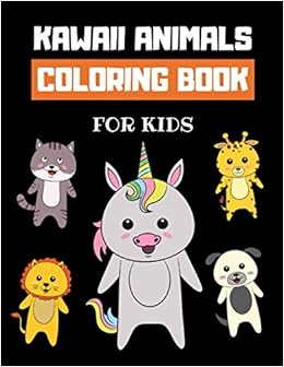 Kawaii Animals Coloring Book For Kids Cute Baby Animals Colouring Book For Children With 30 Pages Of Chibi Animals To Color Great Kawaii Gift For Girls Boys Coloring Books Howling