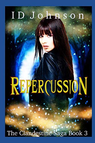 Repercussion: The Clandestine Saga Book Three (Volume 3) Repercussion: The Clandestine Saga Book Three (Volume 3)