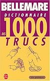 Dictionnaire 1000 Trucs de Pierre Bellemare (Ldp Loisirs Jeu) (French Edition) by