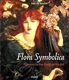 Image de Flora Symbolica: Flowers in Pre-Raphaelite Art