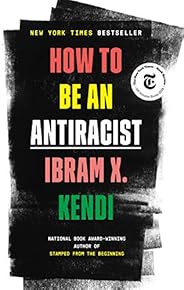 How to Be an Antiracist