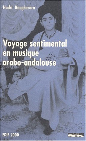 Voyage sentimental en musique arabo-andalouse