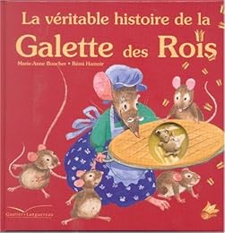 La  véritable histoire de la galette des rois