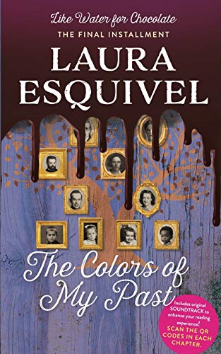 The Colors of My Past (Like Water For Chocolate Book 3)