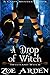A Drop of Witch (A Cozy Mystery Book): Sweetland Witch