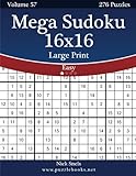Mega Sudoku 16x16 Large Print - Easy - Volume 57 - 276 Logic Puzzles by