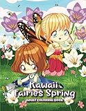 Kawaii Fairies Spring Adult Coloring Book: A Whimsical Spring & Easter Coloring Book for Adults & Kids: Fairies, Bunnies, Chicks, Butterflies, Flowers, an Enchanting Unicorn & More by Art of Kawaii, Lemon Drop Coloring