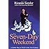 The Seven-day Weekend: A Better Way to Work in the 21st Century
