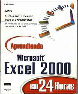 Aprendiendo Ms Excel 00 En 24 Horas Reisner Trudi Amazon Com Books